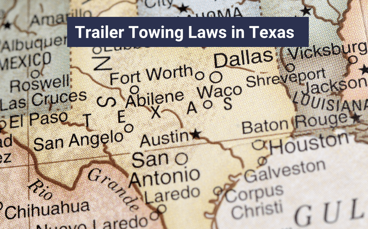 Trailer Towing in Texas: Everything You Need to Know